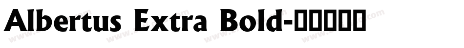 Albertus Extra Bold字体转换